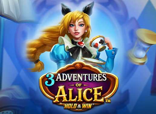 3 Adventures of Alice Hold and win - Vídeo slot (Relax Gaming)
