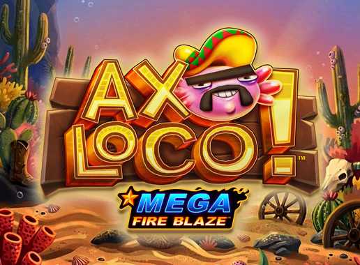 Mega Fire Blaze Axoloco - Vídeo slot (Playtech)