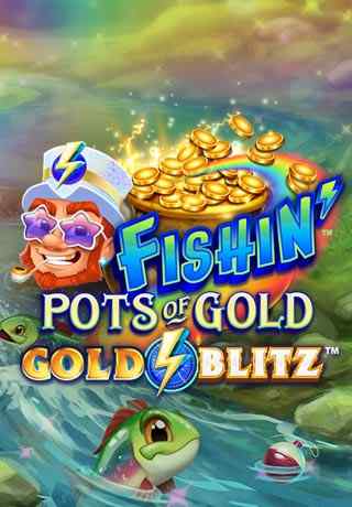 Fishin Pots Of Gold Gold Blitz - Vídeo tragaperras (Games Global)